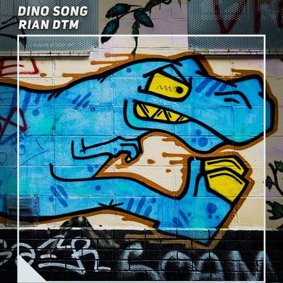 Dino Song (Cover) By Rian DTM's cover