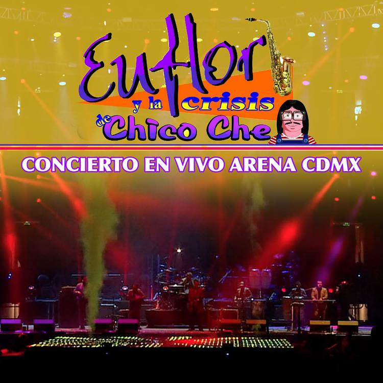 Euflor y la Crisis de Chico Che's avatar image