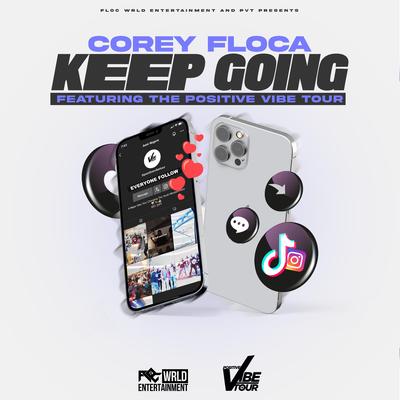 KEEP GOING By Corey Floca, The Positive Vibe Tour's cover