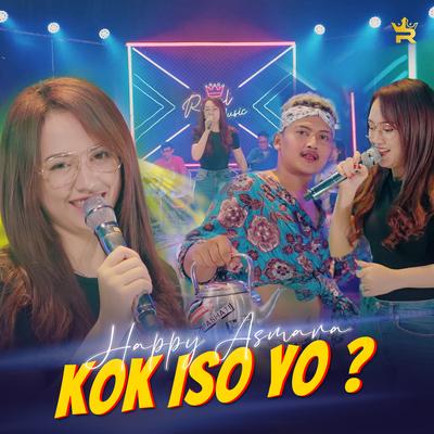 Kok Iso Yo By Happy Asmara's cover