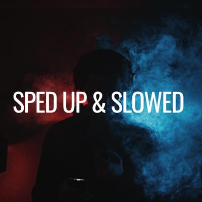 Sped Up & Slowed's cover