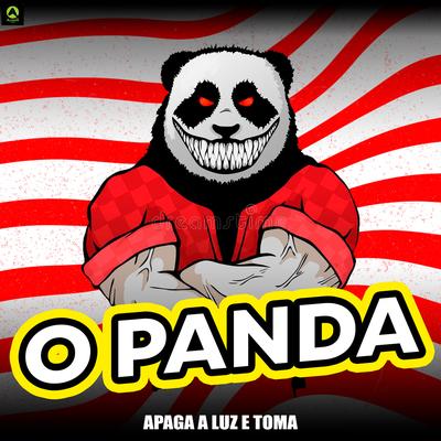 Apaga a Luz e Toma (feat. Alysson CDs Oficial) (feat. Alysson CDs Oficial) By O Panda, Alysson CDs Oficial's cover