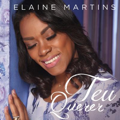 Teu Querer By Elaine Martins's cover