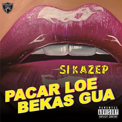 Pacar Loe Bekas Gua's cover