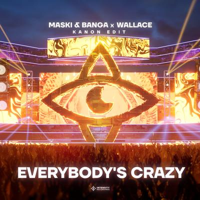 Everybody's Crazy (KANON Edit) By Maski & Banga, Wallace, Kanon's cover