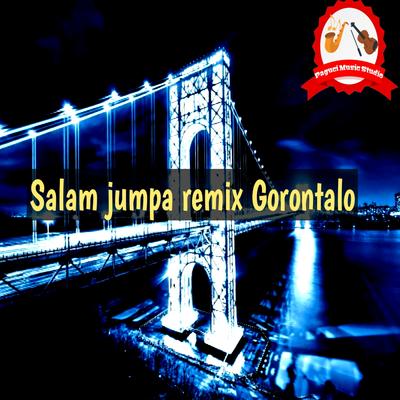 Salam jumpa remix Gorontalo (Remix)'s cover
