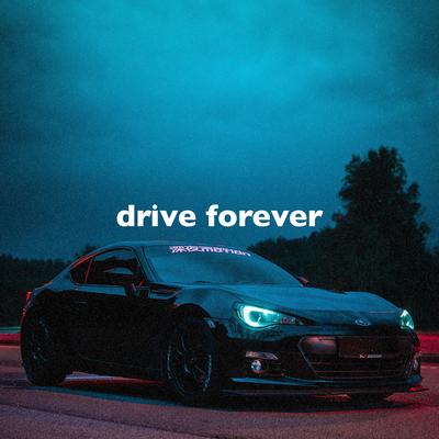 Drive Forever (Only You, Slowed + Reverb) By slowed down music, Wizard's cover