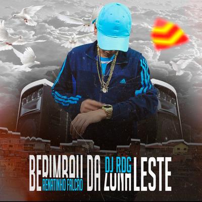 Berimbau da Zona Leste (feat. Dj RDG & Mr. Catra) By MC Renatinho Falcão, Dj RDG, Mr. Catra's cover