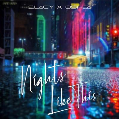 Nights Like This By C-lacy, Oshea's cover