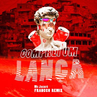 Comprei um Lança (FRANCCO Remix) By Francco, Mc Jacaré's cover