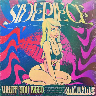 What You Need By SIDEPIECE's cover