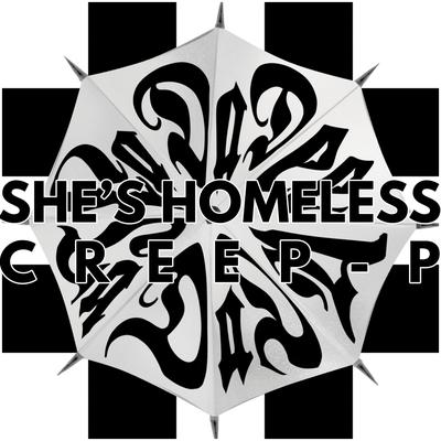 She's Homeless (Sped Up Version) By CreepP's cover