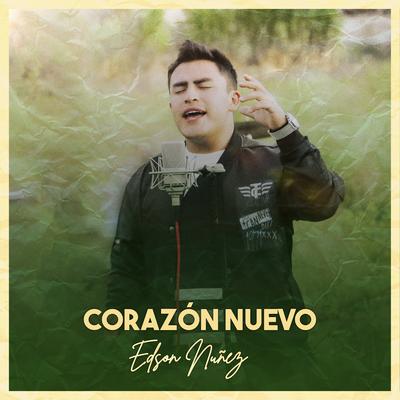 Corazón Nuevo By Edson Nuñez's cover