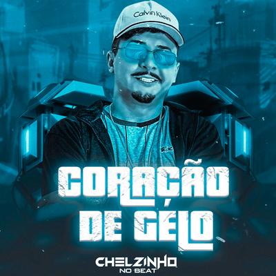 Coração de Gelo By Chelzinho No Beat's cover