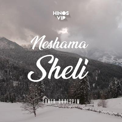Neshama Sheli By Ebner Chrispim, Hinos Vip's cover