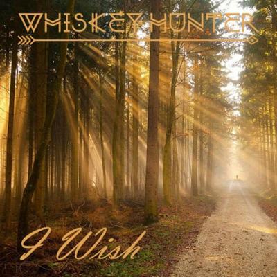 I Wish By Whiskey Hunter's cover