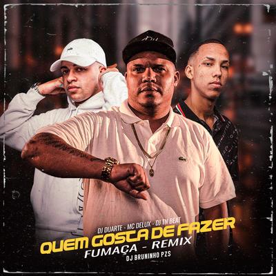 Quem Gosta de Fazer Fumaça (Remix)'s cover