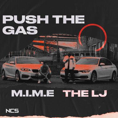 Push The Gas By M.I.M.E, The LJ's cover