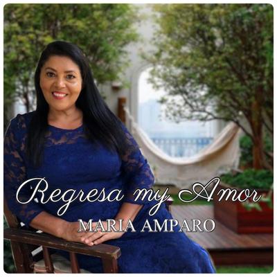 Regresa My Amor By Maria Amparo's cover