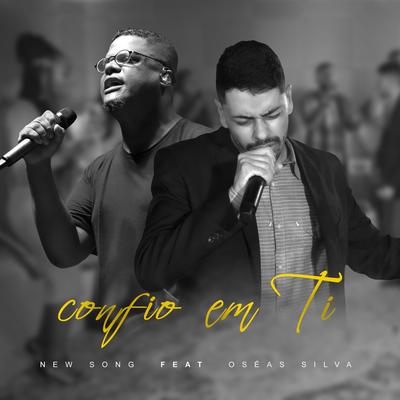 Confio em Ti By New Song, Oseas Silva's cover