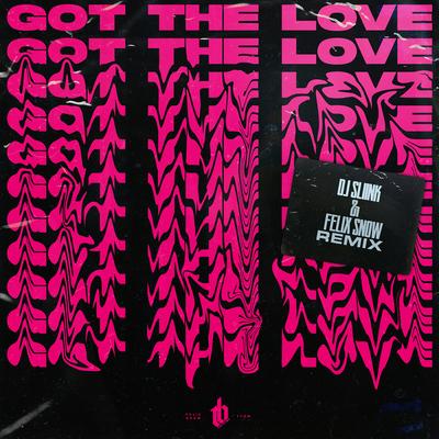 Got The Love (DJ Sliink & Felix Snow Remix)'s cover