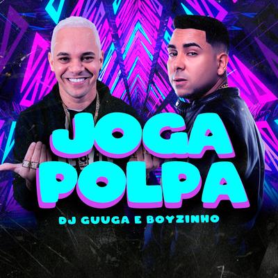 Joga Polpa By DJ Gege, Boyzinho o Rei da Bregadeira's cover