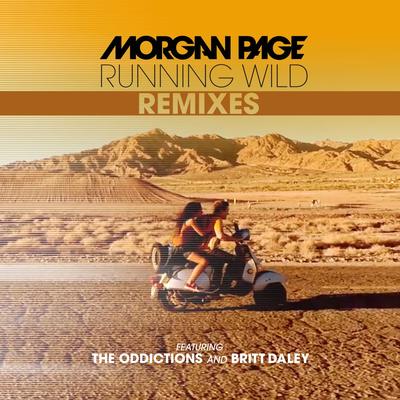 Running Wild (feat. The Oddictions and Britt Daley) [Borgeous Remix] By Morgan Page, The Oddictions, Britt Daley, Borgeous's cover