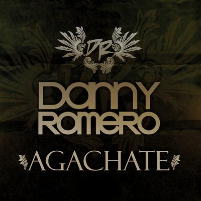 Agachate By Danny Romero's cover