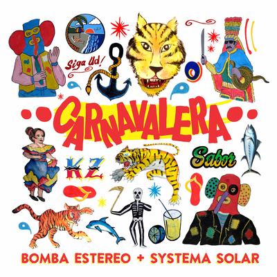 Carnavalera By Bomba Estéreo, Systema Solar's cover