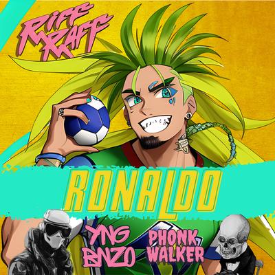 Ronaldo By Riff Raff, YNG BNZO, PHONK WALKER's cover