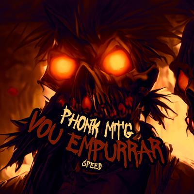 Phonk Mtg Vou Empurrar (Speed UP)'s cover