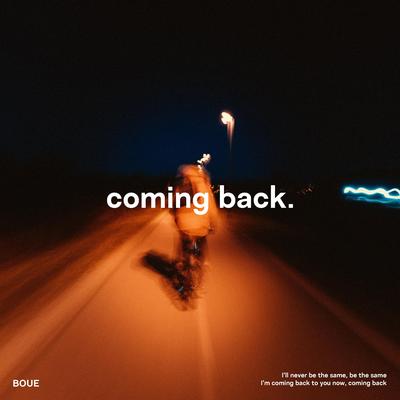coming back. By BOUE's cover