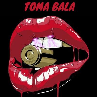 Toma Bala By Dj cl 011, Mc Maestro's cover