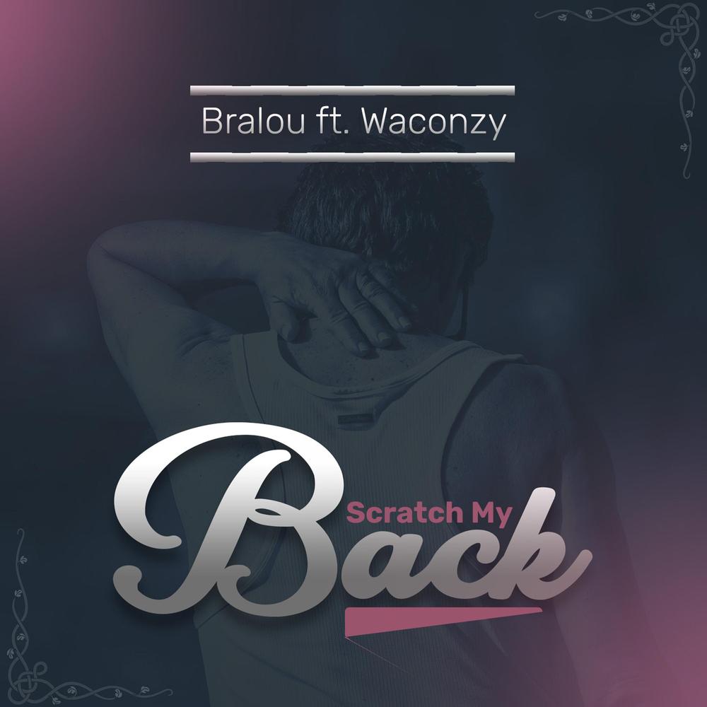 Scratch My Back Official TikTok Music album by Bralou Listening To