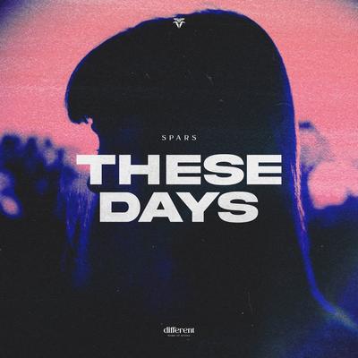 These Days By Spars, Different Records's cover