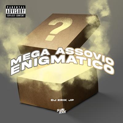 Mega Assovio Enigmatico By DJ Erik JP's cover