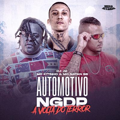 Automotivo Ngdp (A Volta do Terror) By Mc Kitinho, Mc Natan SB, DJ J2's cover