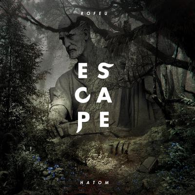 Escape By Tomh., Rofeu's cover