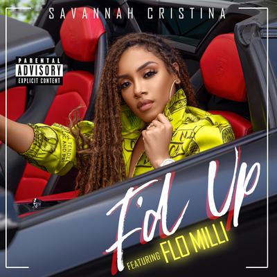 F'd Up (feat. Flo Milli) By Savannah Cristina, Flo Milli's cover