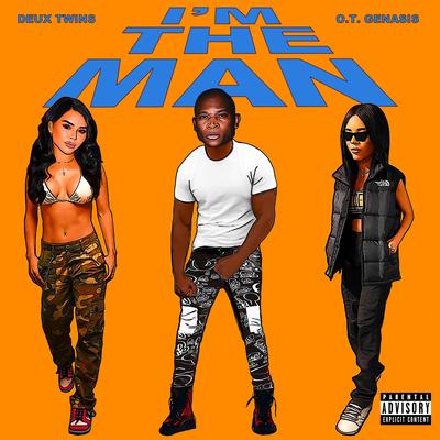 I'm the Man (with O.T. Genasis)'s cover