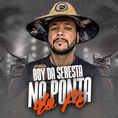 Na Ponta do Pé By O Boy da Seresta's cover