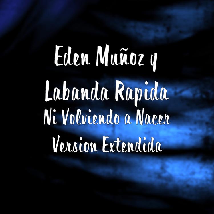 Eden Muñoz y Labanda Rapida's avatar image