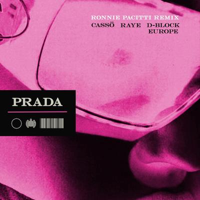 Prada (feat. D-Block Europe & Ronnie Pacitti) (Ronnie Pacitti Remix) By cassö, RAYE, D-Block Europe, Ronnie Pacitti's cover
