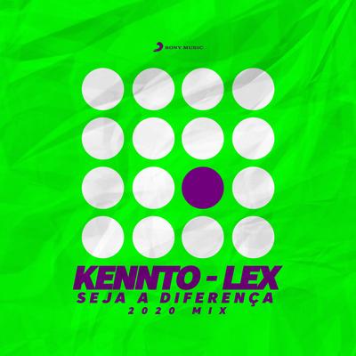 Seja A Diferença (2020 Mix) By Kennto, Lex's cover
