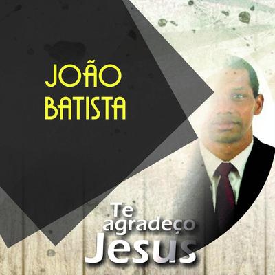 Senhor Meu Deus By João Batista's cover