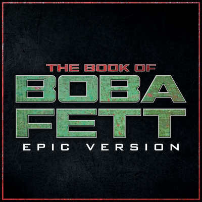 The Book of Boba Fett - Theme (Epic Version) By L'Orchestra Cinematique's cover