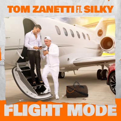 Flight Mode (feat. Silky) By Tom Zanetti, Silky's cover