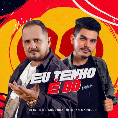 Eu Tenho É Dó By Fofinho do Arrocha, Gildean Marques's cover