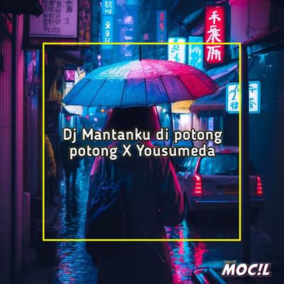 DJ MANTANKU DI POTONG X YOUSUMEDA JEDAG JEDUG's cover