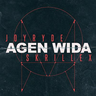 AGEN WIDA By JOYRYDE, Skrillex's cover